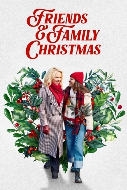 Watch free Friends & Family Christmas Movies