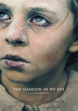 Watch free The Shadow In My Eye Movies