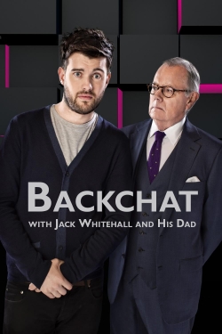 Watch free Backchat with Jack Whitehall and His Dad Movies