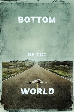 Watch free Bottom of the World Movies