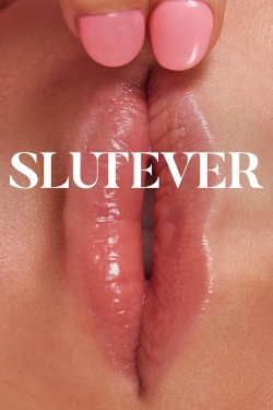 Watch free Slutever Movies