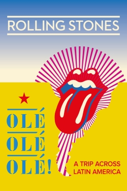 Watch free The Rolling Stones: Olé Olé Olé! – A Trip Across Latin America Movies