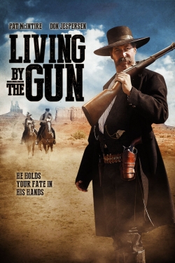 Watch free Living by the Gun Movies