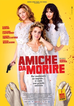 Watch free Amiche da morire Movies