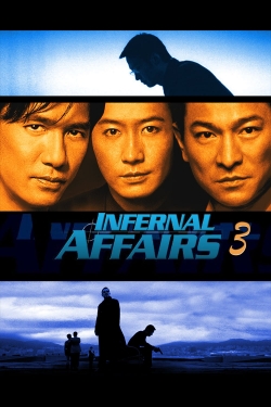 Watch free Infernal Affairs III Movies