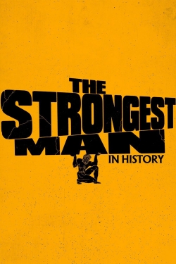 Watch free The Strongest Man in History Movies