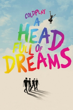 Watch free Coldplay: A Head Full of Dreams Movies