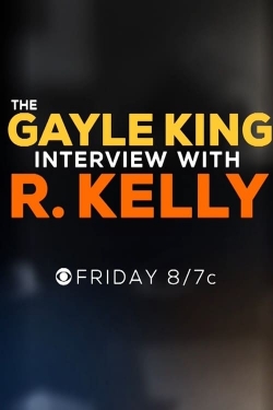 Watch free The Gayle King Interview with R. Kelly Movies