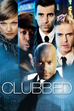 Watch free Clubbed Movies