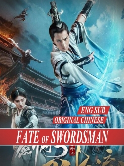 Watch free The Fate of Swordsman Movies