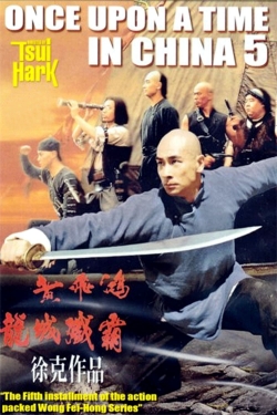 Watch free Once Upon a Time in China V Movies