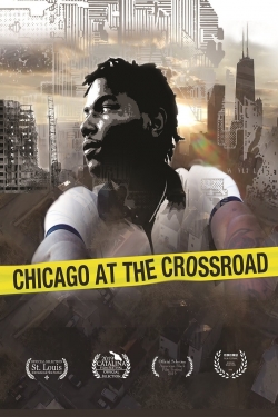 Watch free Chicago at the Crossroad Movies