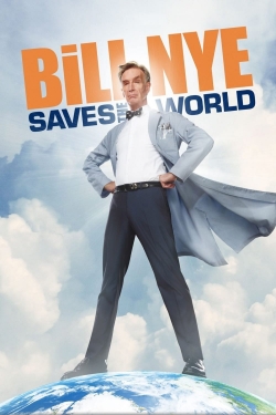 Watch free Bill Nye Saves the World Movies