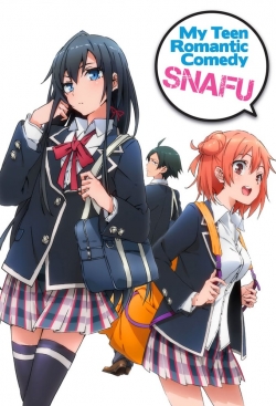 Watch free My Teen Romantic Comedy SNAFU Movies