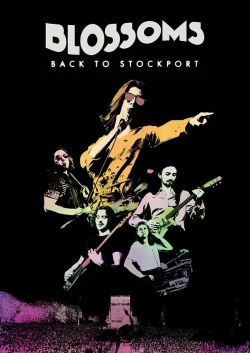 Watch free Blossoms - Back To Stockport Movies