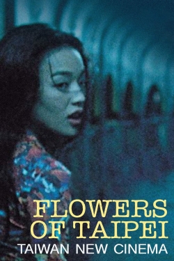 Watch free Flowers of Taipei: Taiwan New Cinema Movies