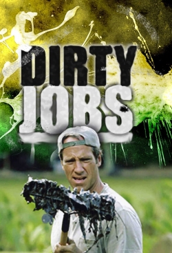 Watch free Dirty Jobs Movies