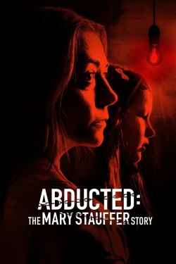 Watch free Abducted: The Mary Stauffer Story Movies