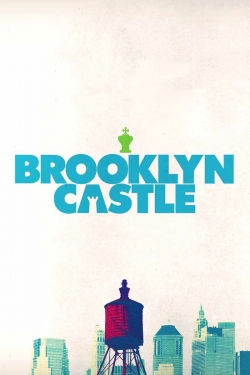 Watch free Brooklyn Castle Movies